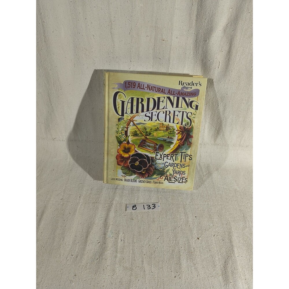 Gardening Secrets,  Reader's Digest, Hardcover 2006, Tips For Gardeners
